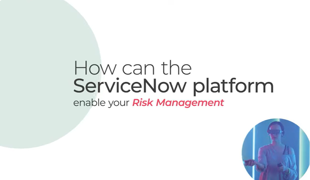 How can the ServiceNow platform enable your Risk Management