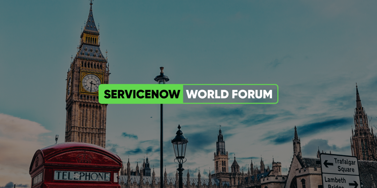 ServiceNow World Forum in London Devoteam N Platform