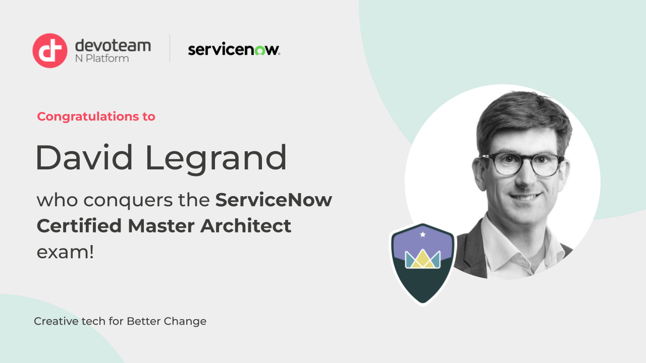 David Legrand conquers the ServiceNow Certified Master Architect exam